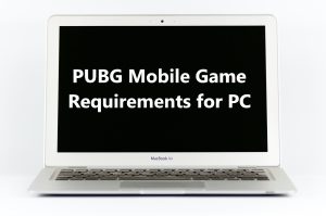 Computer में PUBG Game खेलने के लिए Requirements