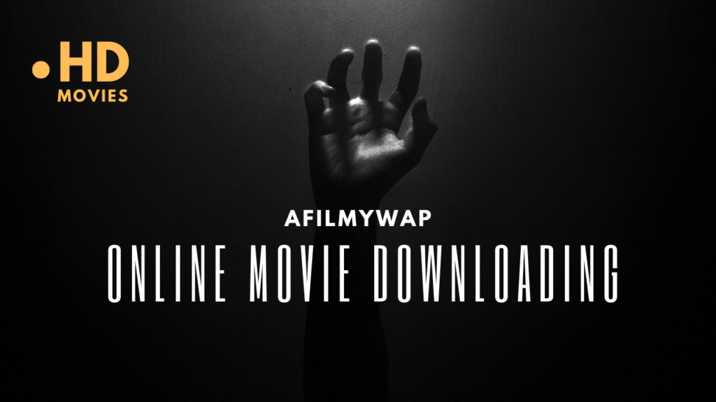 Afilmywap: New Way for Online Movie Downloading