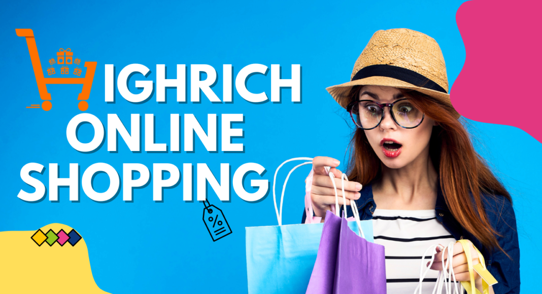 Highrich online Shopping